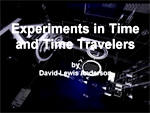 Experiments in Time and Time Travelers