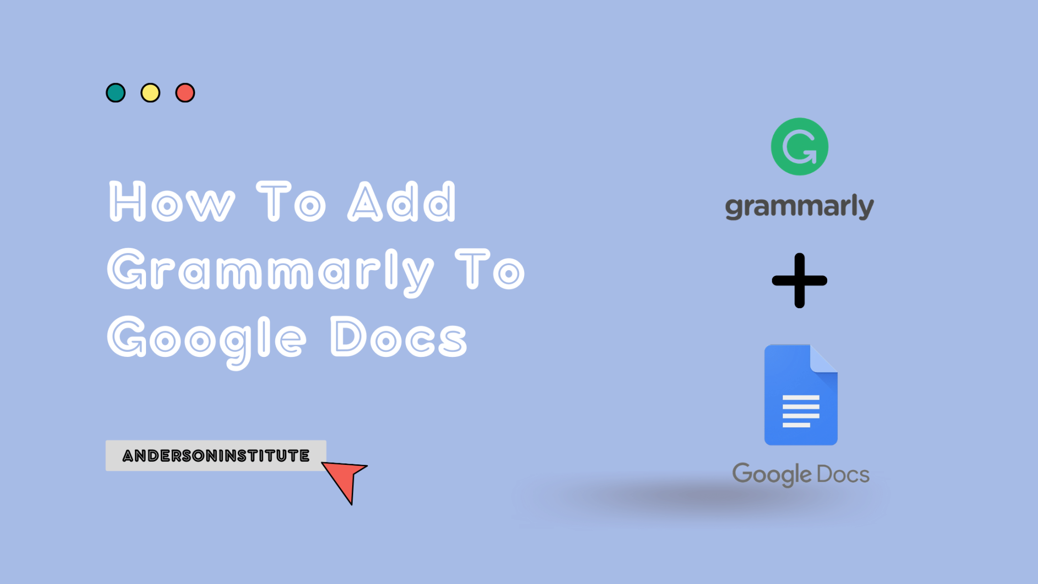 How To Add Grammarly To Google Docs Detailed Guide 